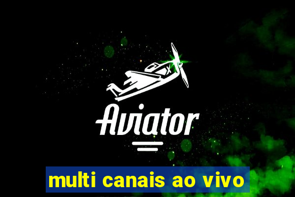 multi canais ao vivo